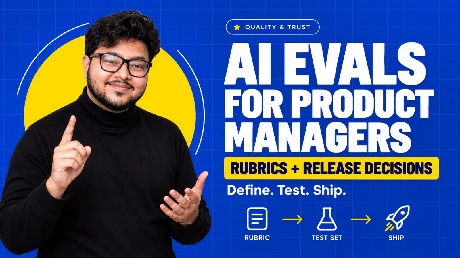 AI evals for Product Managers: how to define "good," build test sets, and make release decisions